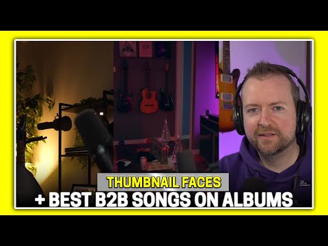 BONUS 0030: Thumbnail Faces + Best Back to Back Songs on an Album