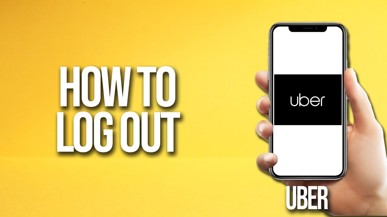 How To Log Out Uber Tutorial