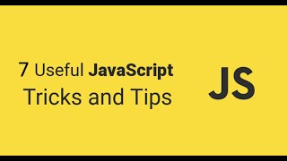 7 Super useful  Tricks for JavaScript Developers |  Beginners to Pro | JavaScript 2021