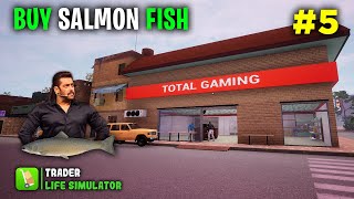 BUY SALMON FISH TRADER LIFE SIMULATOR GAMEPLAY #5