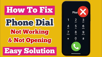 How To Fix Phone Dial Not Working & Not Opening Problem (Easy Solution 2025)