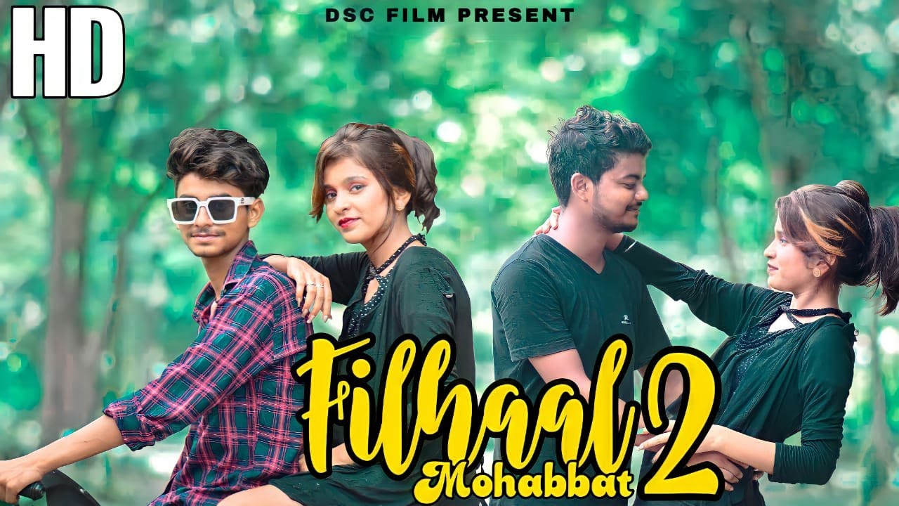 Filhaal 2 Full Song | Akshay Kumar | Bpraak | Jaani | Arvindr Khairal | Filhaal 2 | Latest Song Filhaal 2 Full Song | Akshay Kumar | Bpraak | Jaani | Arvindr Khairal | Filhaal 2 | Latest Song
