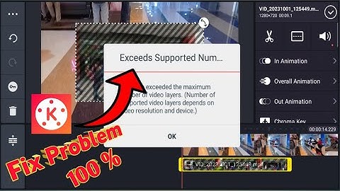 How to solve you have exceed the maximum numbers of video layers in KindMaster 2023|Video Lining