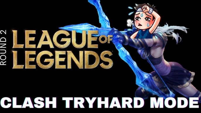 Tryhard mode: Clash League of Legends round 1 