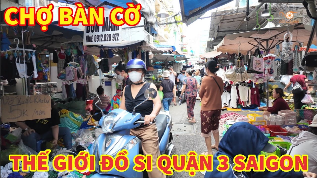 CHỢ BÀN CỜ và THẾ GIỚI ĐỒ SI QUẬN 3 SAIGON quần áo đẹp giá sida 30K-50K, 3 cái 10K