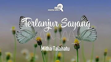 Terlanjur Sayang || Mitha Talahatu || Lagu Ambon ||