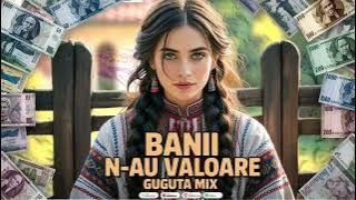 Guguta Mix - Banii N-au Valoare (2025 Original Mix)