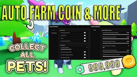 Roblox Collect All Pets! Script - AUTO FARM COIN & MORE 2022