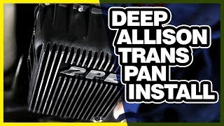 PPE Heavy Duty Deep Allison Trans Pan Install: Chevy Duramax