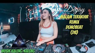 House Beat Funkot - Deejay Malam Terakhir Remix DemoBeat(DB)