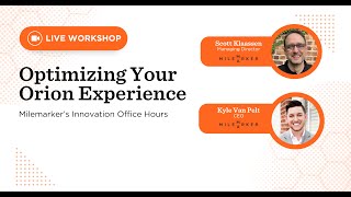 Celebrity Optimizing Your Orion Experience with Scott Klaassen and Kyle Van Pelt Wealth