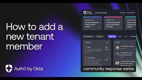 How to Add a New Tenant Member -- Auth0 Support