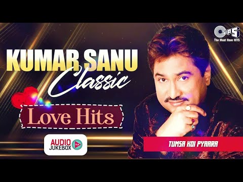 Kumar Sanu Songs | Kumar Sanu Hit Songs | Kumar Sanu Romantic Song | Kumar Sanu Hindi Song