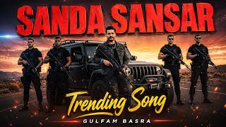 SANDA SANSAR – Full Song | Gulfam Basra | Latest Punjabi/Hindi Action Song 2026 | Trending Song 🔥