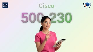 Cisco 500-230 Masterclass: Unlock Your Mastering Business & Collaboration SaaS Exam Success with Thi