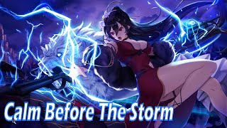 Nightcore - Calm Before The Storm (Rebel Scum, Dani King & Centrix)〖Lyrics〗