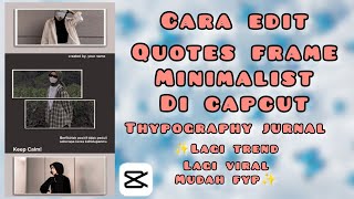 CARA EDIT QUOTES FRAME MINIMALIST THYPOGRAPHY JURNAL DI CAPCUT