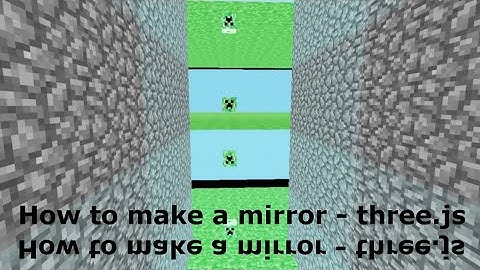 24d How to make a mirror three.js