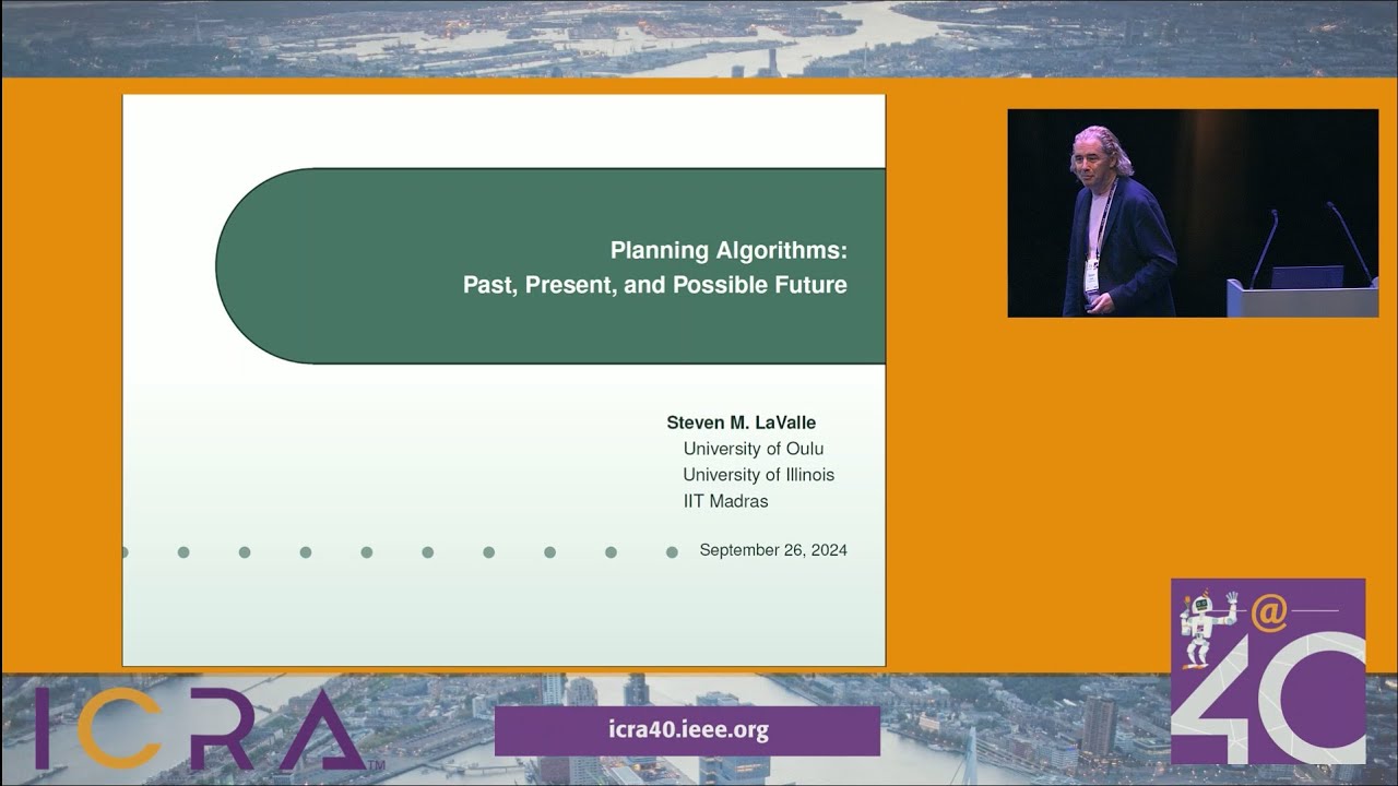 Steven LaValle - Planning Algorithms Past, Present, and Possible Future