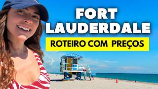FORT LAUDERDALE, FLORIDA: O que fazer, passeios, onde comer, hotel em MIAMI | ROTEIRO COM PREÇOS