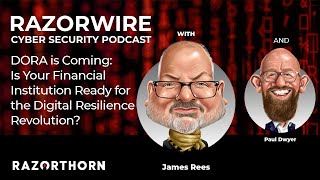 DORA Compliance: What You NEED to Know with Paul Dwyer