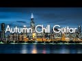 Autumn Chillhop Guitar | Relaxing Smooth Jazz | Melancholy Mood | Chillout Cafe Morning | Study Girl