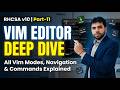 Vim Editor Deep Dive | All Vim Modes, Navigation & Editing Commands Explained | RHCSA v10 | Part-11