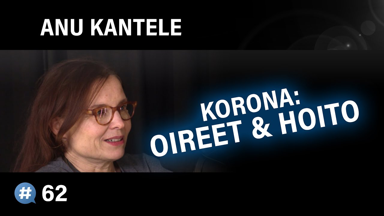 Korona Oireet ja hoito (Anu Kantele) Puheenaihe 62 YouTube