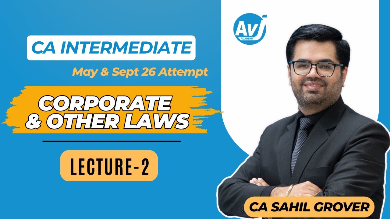 CA Inter Corporate Law Lecture 2 | CA Sahil Grover Free Demo Class | Live at AVJ Academy Laxmi Nagar