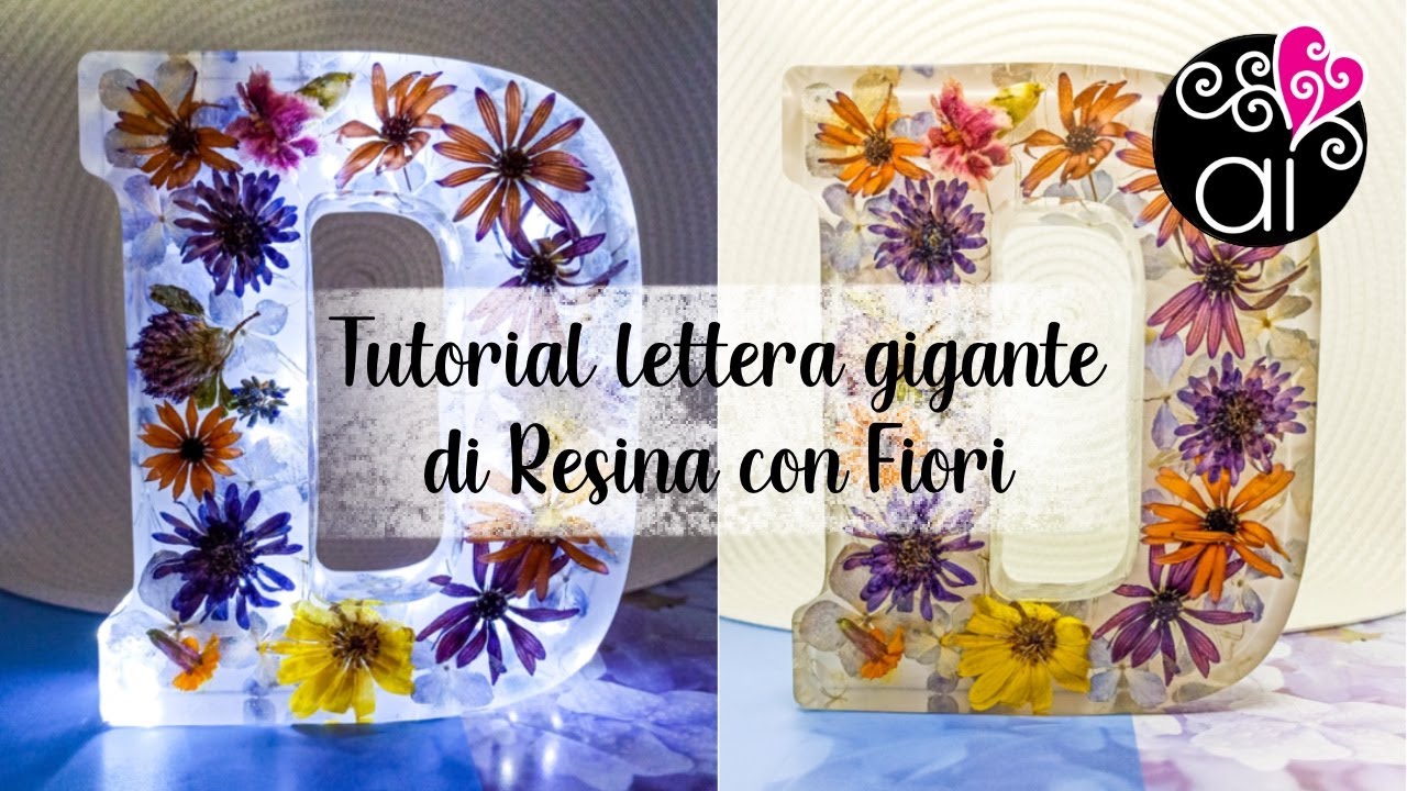 Lettere Giganti di Resina | Tutorial Decorazione Luminosa in Resina Epossidica con Fiori | Lettera D
