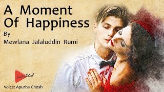Download lagu A Moment Of Happiness by Rumi (English)