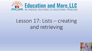 Lesson 17 - Creating Lists and Retrieving Data from Lists - Learn Python 3 at a Snail's Pace