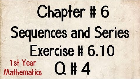 Q # 4 | Exercise # 6.10 | Chp # 6 | FSc Maths Part 1 | 11th Class Maths | 1st Year Maths