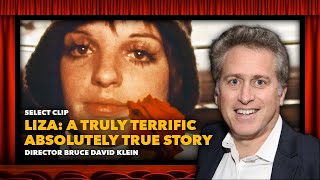 The Power of Mentors to Change our Lives Liza: A Truly Terrific Absolutely True Story with director