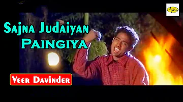 Veer Davinder ||  Sajna Judaiyan Paingiya || New Punjabi Song 2018 || Just Punjabi