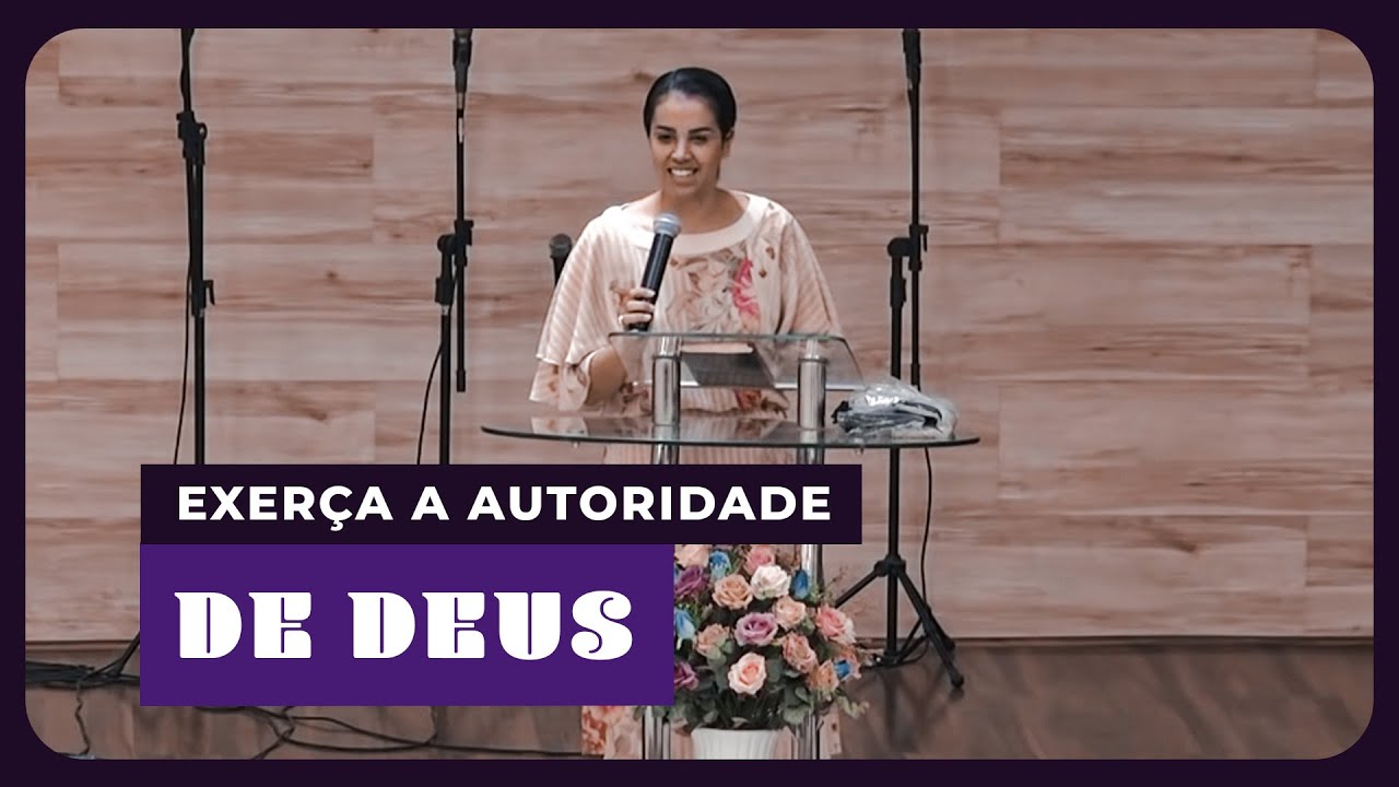 EXERÇA A AUTORIDADE DE DEUS I Camila Barros
