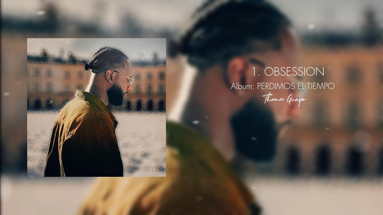 Παρακολούθηση Thomee Guapo - Obsession (Video Lyric) PERDIMOS EL TIEMPO στο YouTube Παρακολούθηση Thomee Guapo - Obsession (Video Lyric) PERDIMOS EL TIEMPO στο YouTube