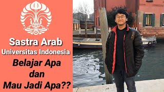 Pengalaman Kuliah di Sastra Arab UI || Sharing Pelajaran hingga Prospek Kerja Lulusan Sastra Arab UI