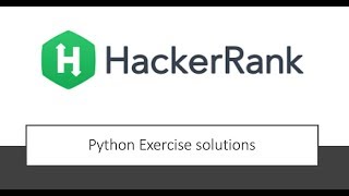 Hacker Rank Python Exercise Solutions #2