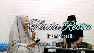 Tiada Restu - Imam ghozali ° Voc.Dhesy Fitriani • Qasidah gambus