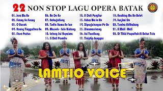 22 NON STOP LAGU OPERA TERPOPULER - LAMTIO VOICE || LAGU OPERA BATAK TERBAIK || LAGU OPERA BATAK