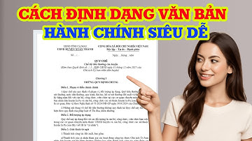 Cách định dạng văn bản hành chính trong Word nhanh và đơn giản