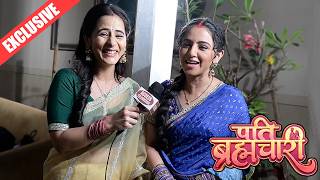 Exclusive Interview With Vishishtha Chawla & Prapti Shukla Pati Brahmachari Kavya & Isha