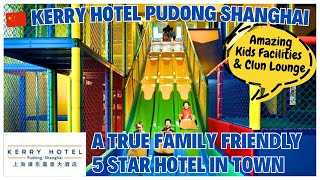 🇨🇳 Kerry Hotel Pudong Shanghai - 2nd Visit Huge Kids Club & Sports Facility + Club Lounge 上海浦东嘉里大酒店