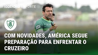 COM NOVIDADE, AMÉRICA SEGUE PREPARAÇÃO PARA ENFRENTAR CRUZEIRO