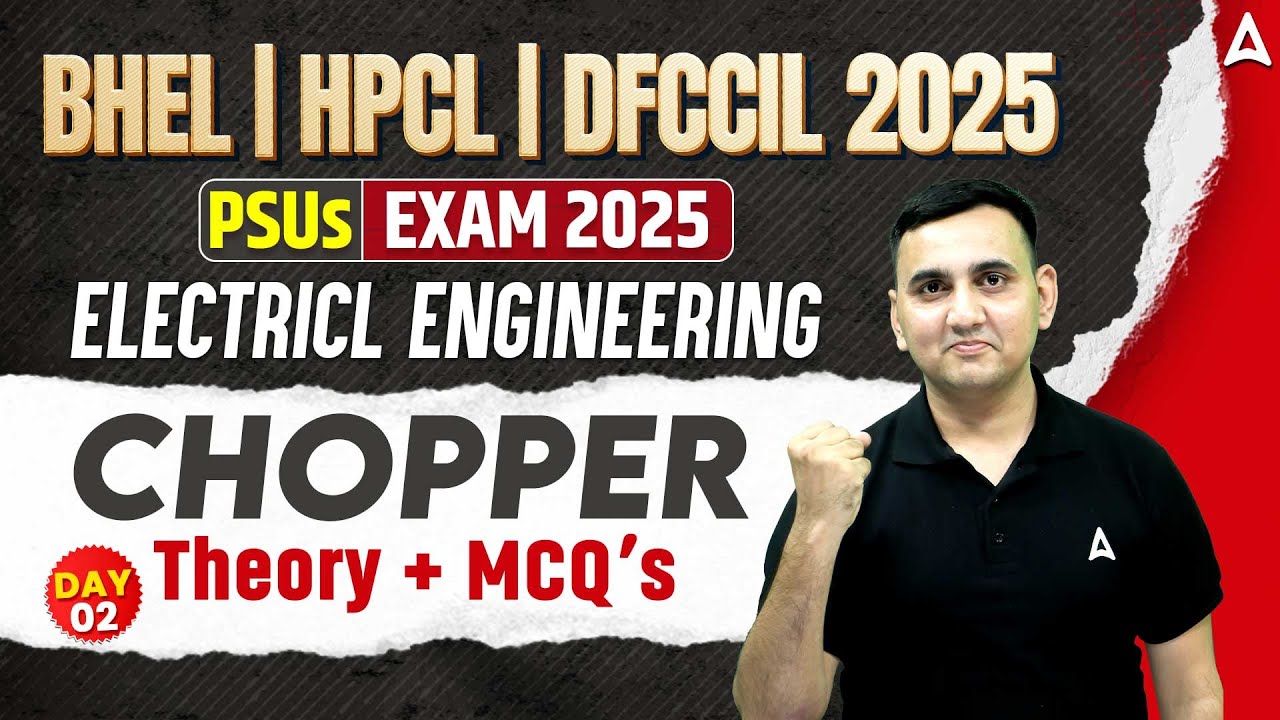 BHEL | HPCL | DFCCIL 2025 | Chopper MCQ #2 | Electrical Engineering Classes | By Aayush Sir