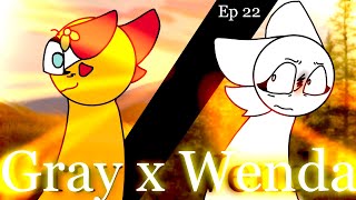 Burn them up? | Gray x Wenda EP 22