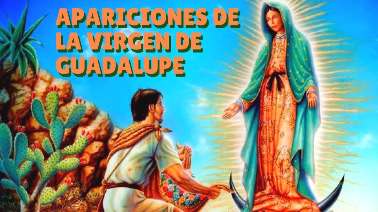 Apariciones de Nuestra Señora de Guadalupe - YouTube