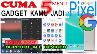 [Nougat 7.x.x] Cara Mengubah Android Menjadi Seperti Google Pixel screenshot 1
