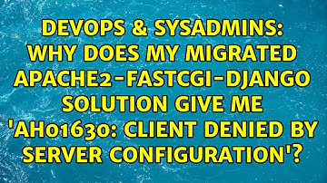 Why does my migrated apache2-fastcgi-django solution give me 